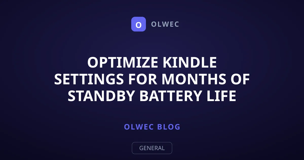 Optimize Kindle Settings for Months of Standby Battery Life